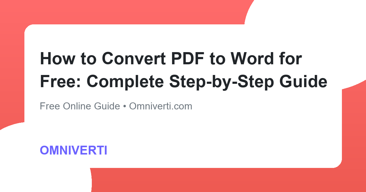 How to Convert PDF to Word for Free: Complete Step-by-Step Guide